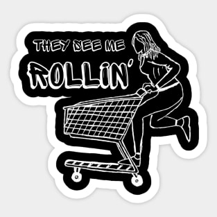 They See Me Rollin' Sticker